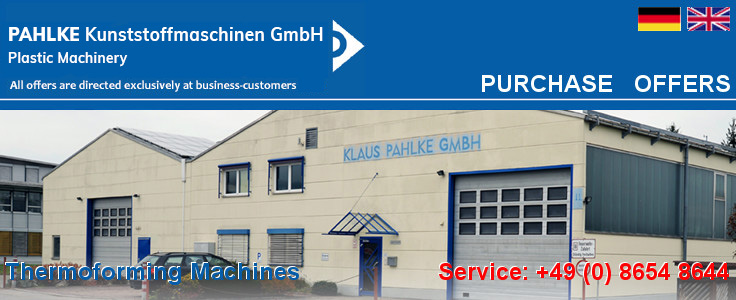 PAHLKE Kunststoffmaschinen GmbH · Gebrauchte Thermoform-Maschinen · Tiefziehmaschinen · Industriestraße 11 · 83404 Ainring-Mitterfelden · Telefon: +49 (0) 8654 50890